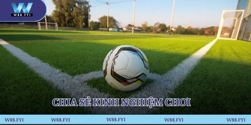 Chia sẻ kinh nghiệm chơi