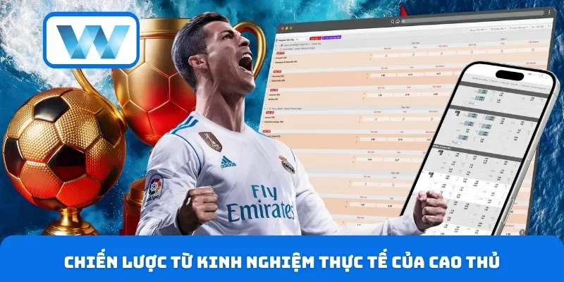 Chiến lược từ kinh nghiệm thực tế của cao thủ