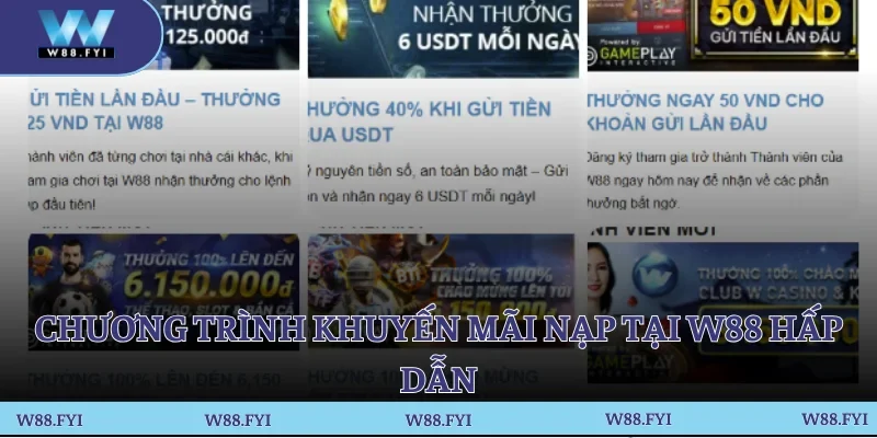 Chương trình khuyến mãi nạp tại W88 hấp dẫn