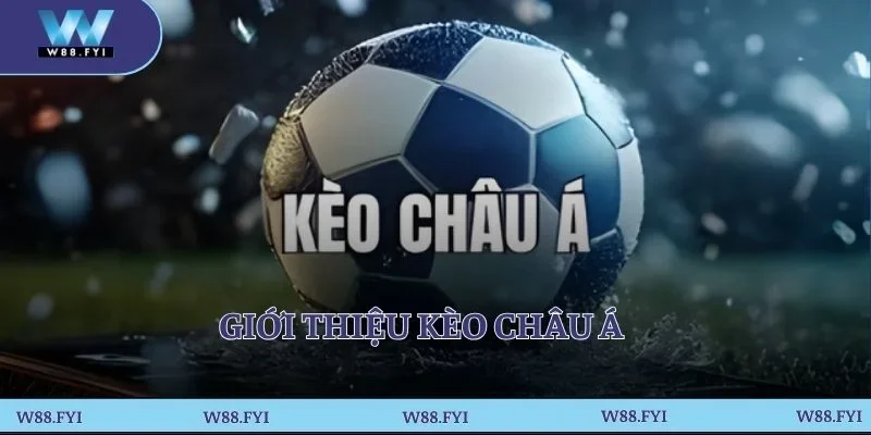 Giới thiệu kèo châu Á