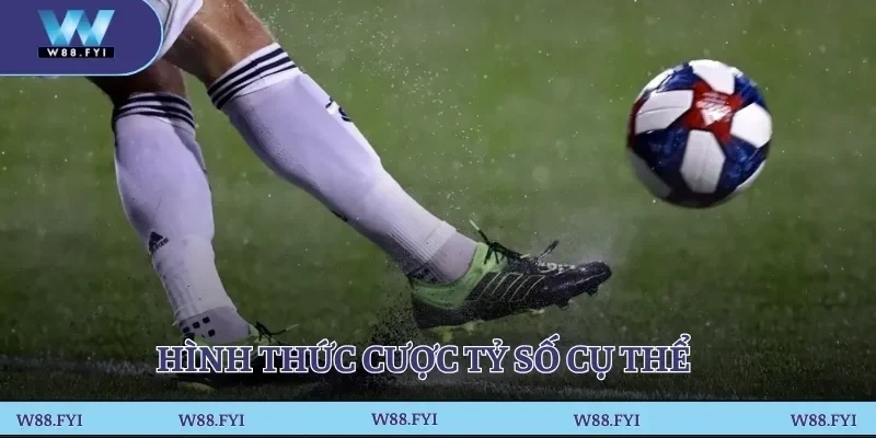 Hình thức cược tỷ số cụ thể