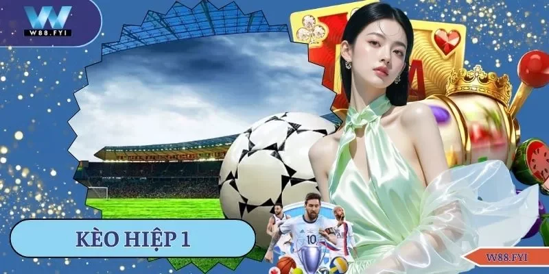 Kèo hiệp 1