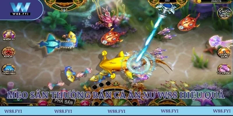 Một vài mẹo săn thưởng bắn cá ăn xu W88 hiệu quả 