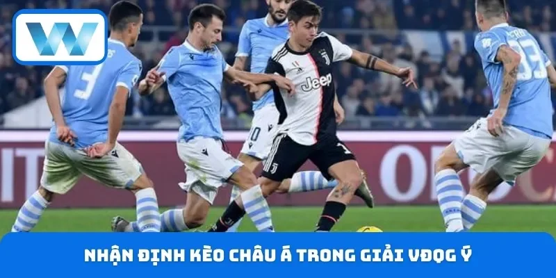 Nhận định kèo Châu Á trong giải VĐQG Ý