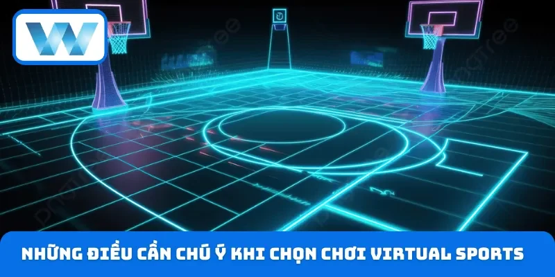 Những điều cần chú ý khi chọn chơi virtual sports