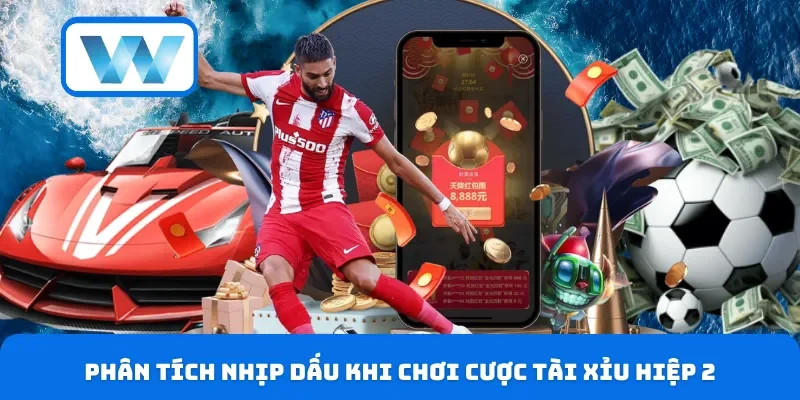 Phân tích nhịp đấu khi chơi cược tài xỉu hiệp 2