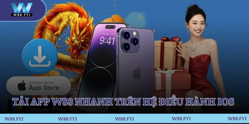 Tải app W88 nhanh trên hệ iOS