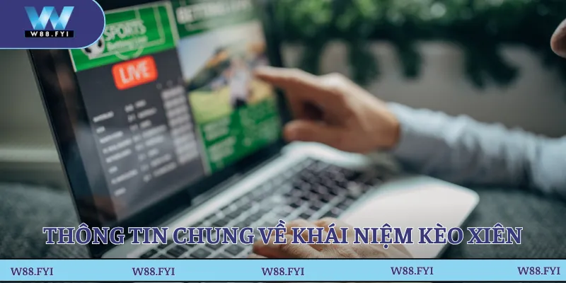Thông tin chung về khái niệm kèo xiên